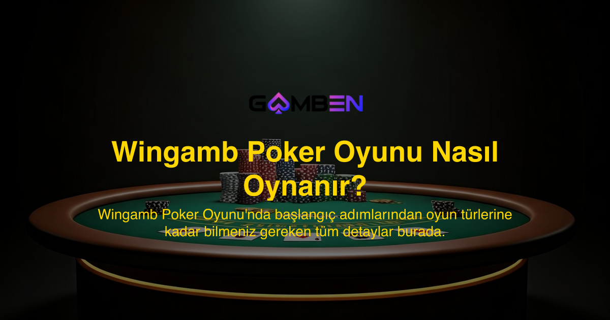 Wingamb Poker Oyunu Nasıl Oynanır?