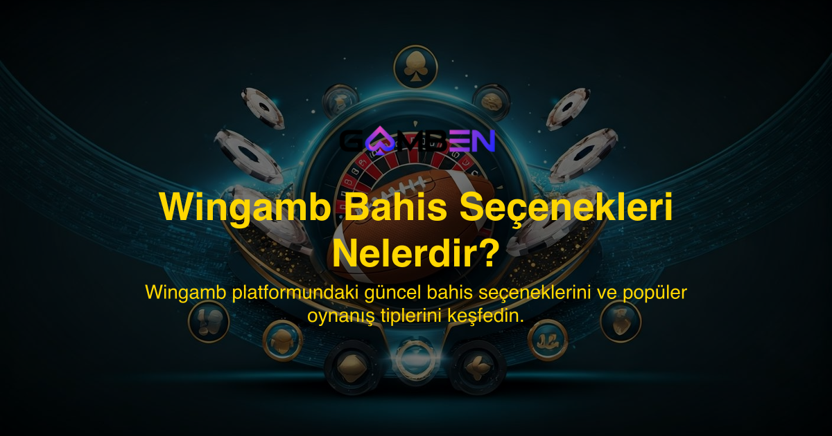 Wingamb Bahis Seçenekleri Nelerdir?