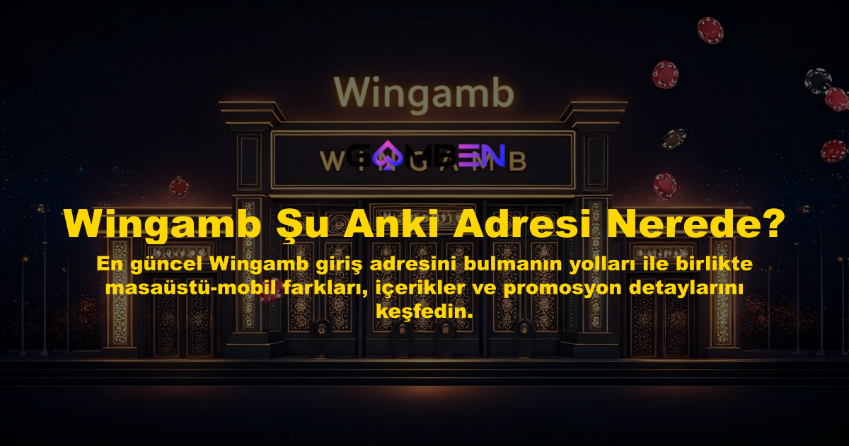 Wingamb Şu Anki Adresi Nerede?