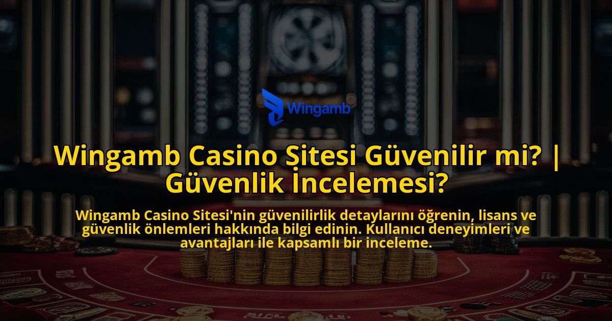Wingamb-Casino-Sitesi-Guvenilir-mi-Guvenlik-Incelemesi-overlay-1769259277.jpg