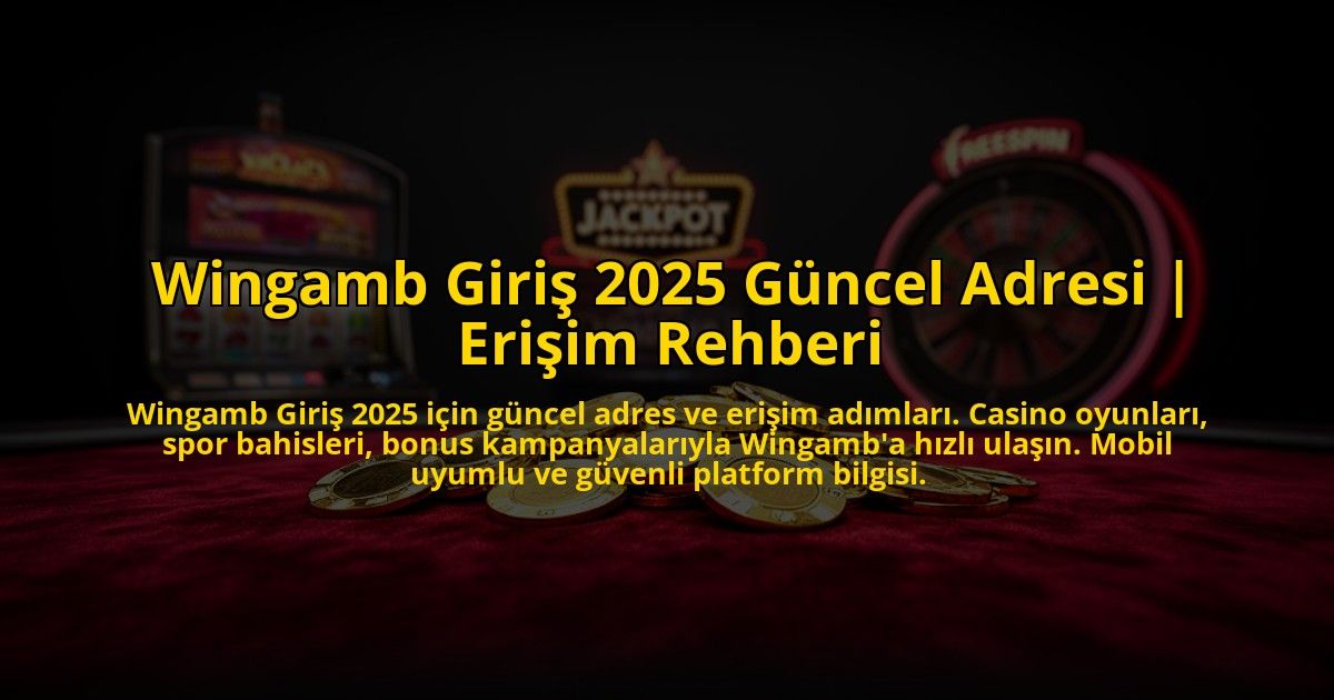 Wingamb-Giris-2025-Guncel-Adresi-Erisim-Rehberi-overlay-1769820625.jpg